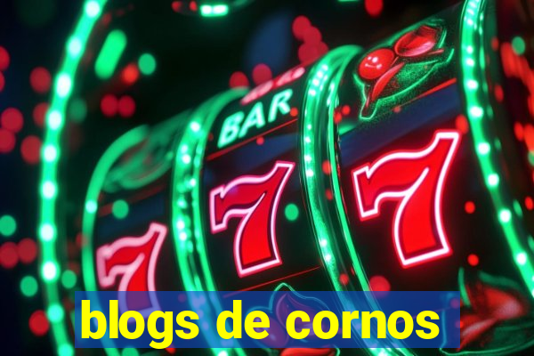 blogs de cornos